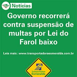 Governo recorrerá contra suspensão de multas por lei do farol baixo